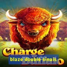 blaze double sinais